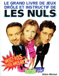  Les Nuls - Le grand livre de jeux drôle et instructif de Les Nuls.