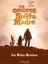 Daniel Brecht - Les ombres de la Sierra Madre T01 - La Niña Bronca.