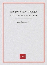 J-J Fol - Les Pays nordiques aux XIXe et XXe siècles.