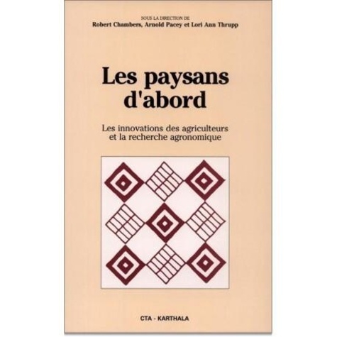 Robert Chambers - Les paysans d'abord - Les innovations des agriculteurs et la recherche agronomique.