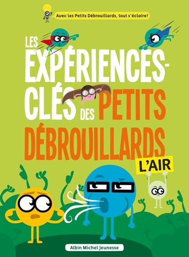 Les expériences-clés des petits débrouillards  L'air