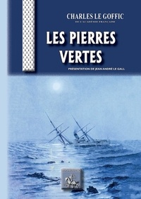 Goffic charles Le - Les pierres vertes.