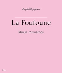 Les pipelettes joyeuses - La Foufoune - Manuel d'utilisation.
