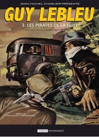 Jean-Michel Charlier - Guy Lebleu 3 : Les pirates de la nuit.