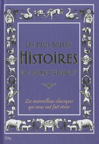 Les plus belles histoires de mon enfance
