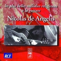 Nicolas Angelis - Les plus belles mélodies religieuses à la guitare.