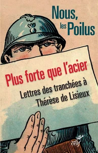 Nous, les poilus. Plus forte que l'acier