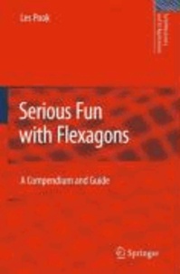 Les Pook - Serious Fun with Flexagons - A Compendium and Guide.
