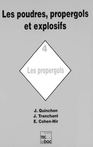 Les poudres, propergols et explosifs - Tome 4