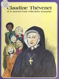 Claudine Thévenet et le journal d'une éducatrice lyonnaise