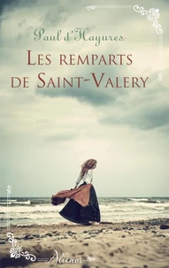 Les remparts de Saint-Valery