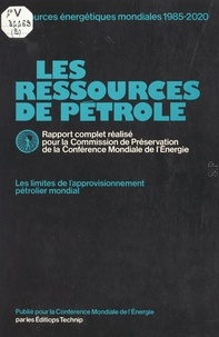 Pierre Desprairies - Ressources énergétiques mondiales :1985 :+mille ne [2] : Les ressources de pétrole - les limites de l'approvisionnement pétrolier mondial.