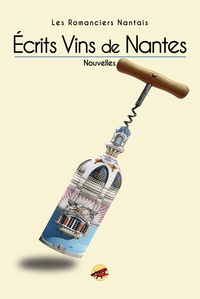  Les Romanciers Nantais - Ecrits vins de Nantes.