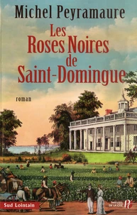 Les roses noires de Saint-Domingue