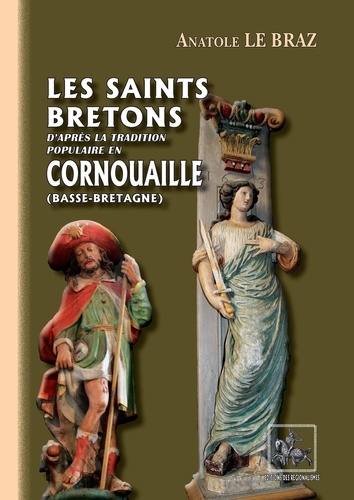 Les saints bretons d'après la tradition populaire en Cornouaille