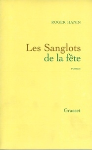 Roger Hanin - Les sanglots de la fête.