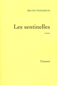 Bruno Tessarech - Les sentinelles.