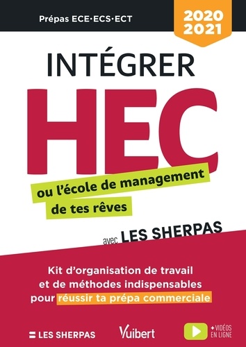 Intégrer HEC ou l'école de management de tes rêves avec Les Sherpas. Classes prépas commerciales  ECE - ECS - ECT  Edition 2020-2021