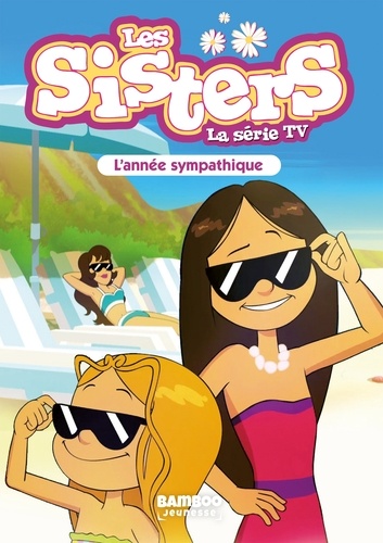 Les Sisters - La Série TV - Poche - tome 41. Une année sympathique