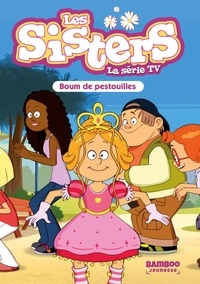  William - Les Sisters - La Série TV - Poche - tome 51 - Boum de pestouilles.