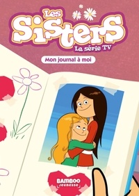Christophe Cazenove - Les Sisters - La Série TV - Poche - tome 54 - Mon journal qu'à moi.