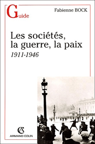Les sociétés, la guerre, la paix. 1911-1946 - Occasion