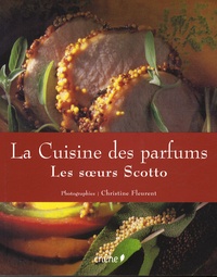  Les soeurs Scotto - La Cuisine des Parfums.