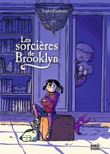 Escabasse Sophie - Les sorcières de Brooklyn, Tome 01 - Les sorcières de Brooklyn.