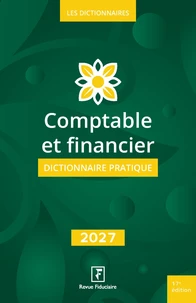 Comptable et financier - Dictionnaire pratique 2027