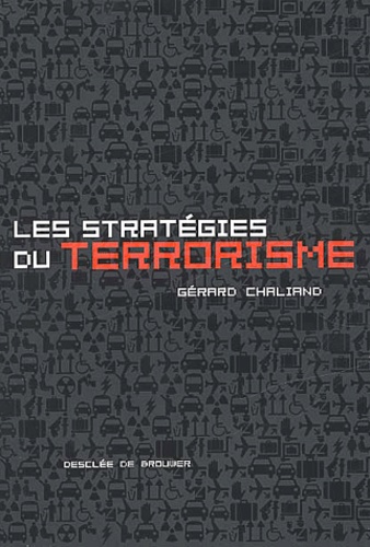 Gérard Chaliand - Les Strategies Du Terrorisme.