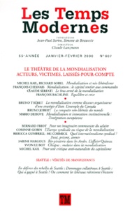 Michel Kail et  Collectif - Les Temps Modernes N° 607, Janvier-févr : Le théâtre de la mondialisation - Acteurs, Victimes, Laissés-pour-compte.