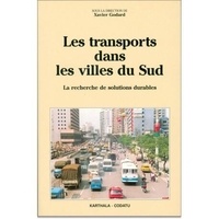 Xavier Godard - Les transports dans les villes du Sud - La recherche de solutions durables.