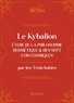  Les Trois Initiés - Le Kybalion - Eude de la philosophie hermétique et des 7 Lois cosmiques.
