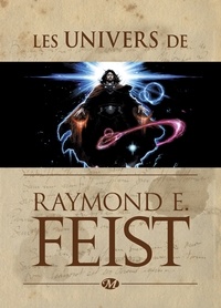 Les Univers de Raymond E. Feist.
