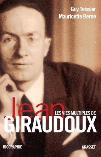 Les vies multiples de Jean Giraudoux. Chroniques d'une oeuvre - Occasion