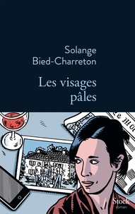 Solange Bied-Charreton - Les visages pâles.