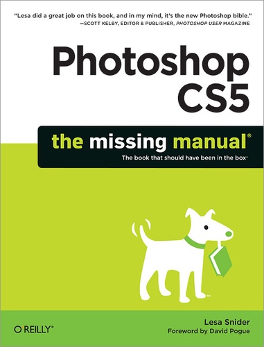 Lesa Snider - Photoshop CS5: The Missing Manual.