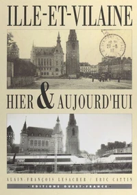 Ille-et-Vilaine hier & aujourd'hui
