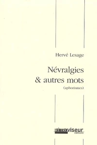 Névralgies et autres mots (aphorismes)