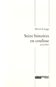 Seize histoires en coulisse