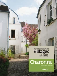 Promenades dans les Villages de Paris
