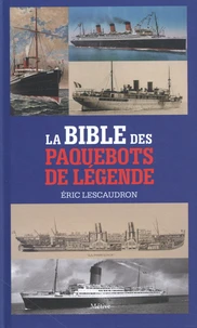 La bible des paquebots de légende
