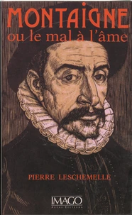 Montaigne ou Le mal à l'âme