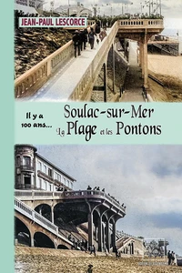 Soulac-sur-Mer, la plage et les pontons...