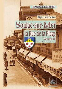 Soulac-sur-Mer, la rue de la Plage... il y a 100 ans