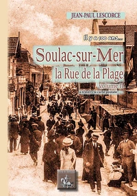 Soulac-sur-Mer, la rue de la Plage... il y a 100 ans