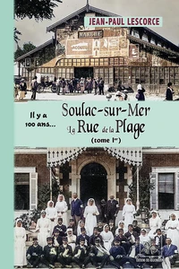 Soulac-sur-Mer, la rue de la Plage... il y a 100 ans