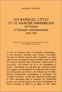 Les banques, l'Etat et le marché immobilier en France à l'époque contemporaine, 1820-1940