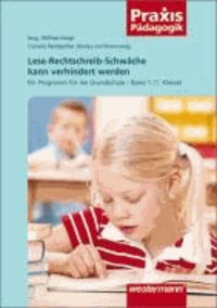 Lese-Rechtschreib-Schwäche kann verhindert werden 1 - Ein Programm für die Grundschule (1. Klasse).