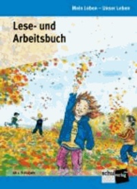 Lese- und Arbeitsbuch - Mein Leben - Unser Leben. 1. bis 3. Schuljahr.